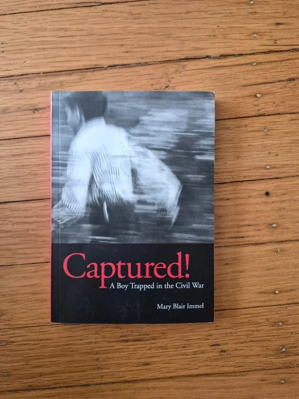 Captured! A Boy Trapped in the Civil War